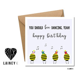 LAINEY K You should BEE dancing Greeting Card