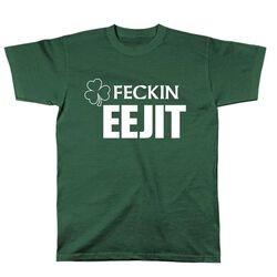 Fashion Flo Feckin Eejit Green T-Shirt S